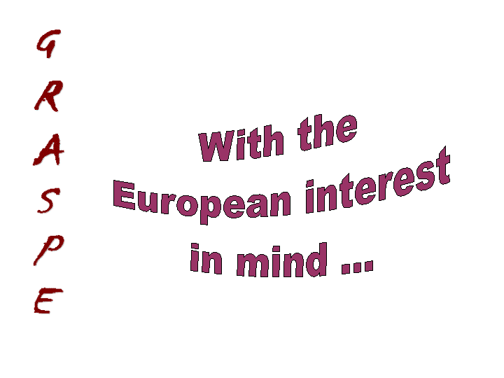 En ayant à cœur les intérêts de l'Europe